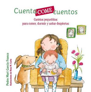 Oferta de Cuentacomecuentos. Cuentos pequeñitos para comer, dormir y soñar despiertos por 5,65€ en Abacus