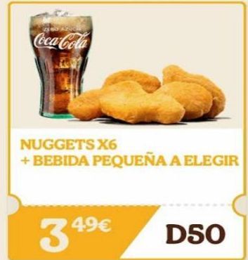 Oferta de Coca-Colia  NUGGETS X6 + BEBIDA PEQUEÑA A ELEGIR  34,9⁹€  D50  en Burger King
