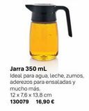 Oferta de Jarra 350 mL  Ideal para agua, leche, zumos, aderezos para ensaladas y mucho más.  12 x 7,6 x 13,8 cm 130079 16,90 €  por 16,9€ en Tupperware