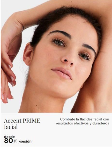 Oferta de Accent PRIME  facial  desde  80€/sesión  Combate la flacidez facial con resultados efectivos y duraderos  en Centros Único