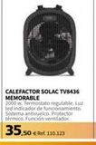 Oferta de CALEFACTOR SOLAC TV8436 MEMORABLE  2000 w Termostato regulable. Luz led indicador de funcionamiento Sistema antivuelco. Protector térmico. Función ventilador.  35,50 € Ref. 110.123  por 35,5€ en Coferdroza