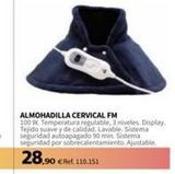 Oferta de Almohadilla cervical Fm por 28,9€ en Coferdroza