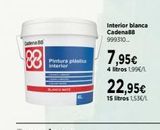 Oferta de Cadena 88  Pintura plástica interior  Interior blanca Cadena88 999310...  7,95€  4 litros 1,99€/1  22,95€  15 litros 1,53€/1.  por 22,95€ en Cadena88