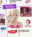 Oferta de BUSTOS  de  DIMASA  Ud Busto Muñeca Dream  12,99€ Girl con Accesorios  4154 +3  por 12,99€ en Don Dino