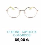Oferta de CORONEL TAPIOCCA  COT040008 69,00 €   por 69€ en Federópticos