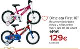 Oferta de Bicicleta First 16" por 129€ en Carrefour