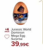 Oferta de Jurassic World Dominion Mega Egg Surprise por 39,99€ en Carrefour
