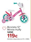 Oferta de Bicicleta 12" Minnie Huffy por 119€ en Carrefour