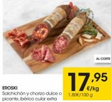 Oferta de EROSKI Chorizo ibérico cular picante extra al peso por 17,95€ en Eroski