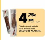 Oferta de Chorizo o salchichón cular ibérico extra DELEITE DE ALACENA por 4,75€ en Supeco