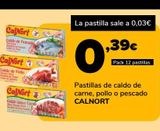 Oferta de Pastillas de caldo de carne, pollo o pescado CALNORT por 0,39€ en Supeco