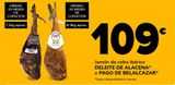 Oferta de Jamón de cebo ibérico DELEITE DE ALACENA o PAGO DE BELALCAZAR por 109€ en Supeco
