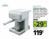 Oferta de Cafetera espresso INSTANT 20TOUCH cecotec por 119€ en Carrefour