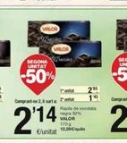 Oferta de VALOR  SEGONA UNITAT  -50%  VILOR  Comprant-ne 2, surta  214  €/unitat  Rajola de xocolata negra 92% VALOR 170g 12,50€/quilo  en SPAR Fragadis