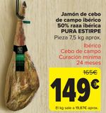 Oferta de Jamón de cebo de campo ibérico 50% raza ibérica PURA ESTIRPE por 149€ en Carrefour