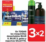 Oferta de En TODAS las maquinillas desechables BLUE II, BLUE 3, geles y espumas GILLETTE  en Carrefour