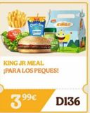 Oferta de Copri-Sun  KING  99€  cial  KING JR MEAL ¡PARA LOS PEQUES!  D136  por 99€ en Burger King