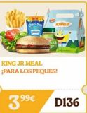 Oferta de Copri-Sun  10  KINGE  99€  tial  KING JR MEAL ¡PARA LOS PEQUES!  D136  por 99€ en Burger King
