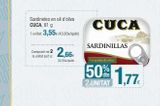 Oferta de Sardinetes en oli d'oliva CUCA, 81 g  1 unitat: 3,55 (43,83e/quil  Compra 2 2,66€  la unitat surta  32,84  CUCA  SARDINILLAS  En seveda v  50% 1,77  2.UNITAT  en Condis