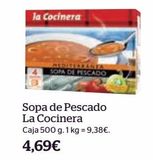 Oferta de Sopa de pescado La Cocinera por 4,69€ en La Sirena