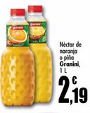 Oferta de Néctar de naranja o piña Granini por 2,19€ en Unide Market