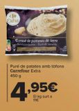 Oferta de Puré de patata a la trufa Carrefour Extra por 4,95€ en Carrefour