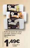 Oferta de Rulito de queso de cabra con piña, papaya o trufa Carrefour Extra por 1,49€ en Carrefour
