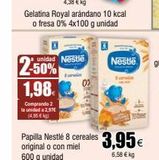 Oferta de Gelatina Royal arándano 10 kcal o fresa 0% 4x100 g unidad  unidad Nestle  2-50% 1,98  Comprando 2  la unidad a 2.97€  (4,95 € kg)  Farla  02  Papilla Nestlé 8 cereales 3,95€  original o con miel 600 g en Froiz