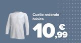 Oferta de Cuello redondo básica por 10,99€ en Carrefour