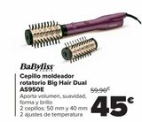 Oferta de Cepillo moldeador rotatorio Big Hair Dual AS950E Babyliss por 45€ en Carrefour