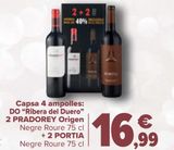 Oferta de Caja 4 botellas : D.O. "Ribera del Duero" 2 PRADOREY Origen Tinto Roble + 2 PORTIA Tinto Roble por 16,99€ en Carrefour