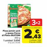 Oferta de Pizza jamón york y queso Forno di Pietra BUITONI por 3,65€ en Carrefour