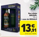Oferta de Ron añejo BRUGAL + vaso de REGALO por 13,91€ en Carrefour