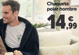 Oferta de Chaqueta polar hombre  por 14,99€ en Carrefour