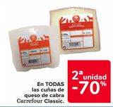 Oferta de En TODAS las cuñas de queso de cabra Carrefour Classic en Carrefour