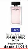 Oferta de SO NOIR  -33%  Narciso Rodriguez FOR HER MUSC  NOIR  desde 67,00 € desde 44,95 €  en Perfumería Prieto