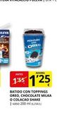 Oferta de ANTES  AHORA  1:55 125  Milkshake with OREO  BATIDO CON TOPPINGS OREO, CHOCOLATE MILKA O COLACAO SHAKE | vaso 200 ml (6,25€/L)  en Supermercados MAS