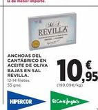 Oferta de HIPERCOR  ANCHOAS DEL CANTÁBRICO EN ACEITE DE OLIVA BAJAS EN SAL REVILLA. 12-14 filetes. 55 gne.  MA REVILLA  €  10,95  (199,09€/kg)  en El Corte Inglés