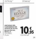 Oferta de ANCHOAS DEL CANTÁBRICO EN ACEITE DE OLIVA BAJAS EN SAL REVILLA. 12-14 filetes. 55 gne.  MA REVILLA  10,95  (199,09€/kg)  29  en Supercor