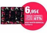 Oferta de Ww  6,95€  "Media de TEAHORSUN  17,67€ 61%  VICKY MARTIN BERROCAL Set Eterna  en PrimaPrix