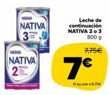 Oferta de Leche de continuación NATIVA 2 o 3 por 7€ en Carrefour Market