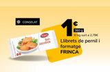 Oferta de Llibrets de pernil i formatge FRINCA por 1€ en Supeco