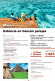 Oferta de México  Estancia en Cancún parejas  Salidas desde Madrid  • Lunes, viernes y domingos de noviembre 2022 a octubre 2023  • Martes y miércoles de junio a septiembre 2023  Itinerario de tu viaje  DÍA 1.  por 1387€ en Halcón Viajes