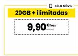 Oferta de 9,90  SÓLO MÓVIL  20GB + ilimitadas  €/MES  IVA incl.  en MÁSmóvil