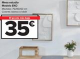 Oferta de Mesa estudio Modelo EKO por 35€ en Carrefour