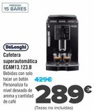 Oferta de Cafetera superautomática ECAM13.123.B por 289€ en Carrefour