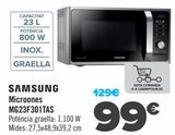 Oferta de SAMSUNG Microondas MG23F301TAS  por 99€ en Carrefour