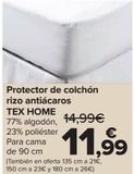 Oferta de Protector de colchón rizo antiácaros TEX HOME  por 11,99€ en Carrefour