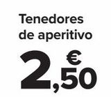 Oferta de Tenedores de aperitivo  por 2,5€ en Carrefour