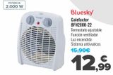 Oferta de Bluesky Calefactor BFH2000-22  por 12,99€ en Carrefour